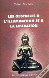 Les Obstacles A L'Illumination Et A La Liberation