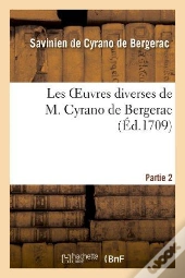 Les Oeuvres Diverses De M. Cyrano De Bergerac.Partie 2