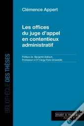 Les Offices Du Juge D'Appel En Contentieux Administratif