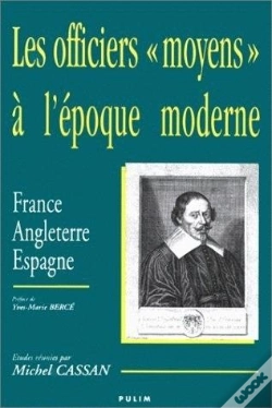 Capa do artigo Les Officiers Moyens A L''Epoque Moderne: France Angleterre, Espagne