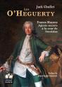 Les O'Heguerty ; Francs-Maçons ; Agents Secrets À La Cour De Stanislas - Preview