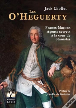 Capa do artigo Les O'Heguerty ; Francs-Maçons ; Agents Secrets À La Cour De Stanislas