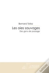 Capa do artigo Les Oies Sauvages ; Des Gens De Passage