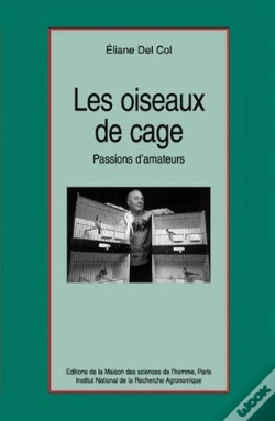 Capa do artigo Les Oiseaux De Cage ; Passion D'Amateurs