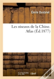 Capa do artigo Les Oiseaux De La Chine. Atlas