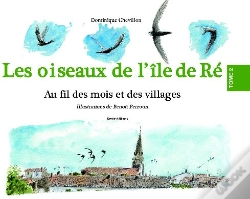 Capa do artigo Les Oiseaux De L'Île De Ré Tome 2 ; Au Fil Des Mois Et Des Villages