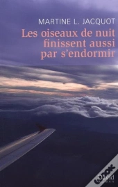 Les Oiseaux De Nuit Finissent Aussi Par S'Endormir