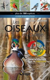 Les Oiseaux Du Québec : Guide D'Initiation, Identification Par La Couleur
