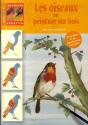 Les Oiseaux En Peinture Sur Bois - Preview