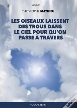 Capa do artigo Les Oiseaux Laissent Des Trous Dans Le Ciel Pour Qu'On Passe À Travers