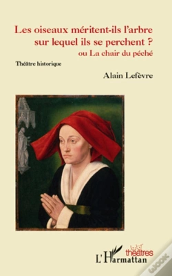 Capa do artigo Les Oiseaux Méritent Ils L'Arbre Sur Lequel Ils Se Perchent ?Ou La Chair Du Péché