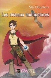 Les Oiseaux Multicolores