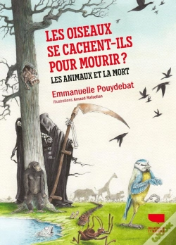 Capa do artigo Les Oiseaux Se Cachent-Ils Pour Mourir ? Les Animaux Et La Mort