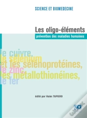 Les Oligo-Éléments : Prévention Des Maladies Humaines