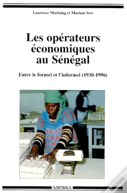 Capa do artigo Les Opérateurs Économiques Au Sénégal ; Entre Le Formel Et L'Informel (1930-1996)