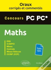 Capa do artigo Les Oraux De Concours ; Mathématiques ; Concours Pc/Pc* ; Oraux Corrigés Et Commentés