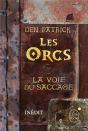 Les Orcs ; La Voie Du Saccage - Preview