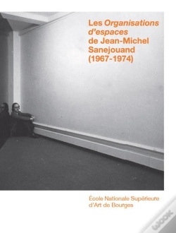 Capa do artigo Les Organisations D'Espaces De Jean-Michel Sanejouand (1967-1974)