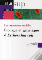 Les Organismes Modèles ; Biologie Et Génétique D'Escherichia Coli
