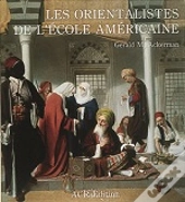 Les Orientalistes De L'École Américaine