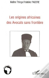 Les Origines Africaines Des Avocats Sans Frontière