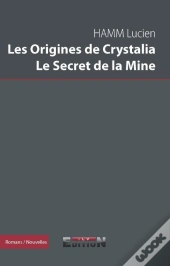 Les Origines De Crystalia, Le Secret De La Mine