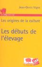 Les Origines De La Culture ; Les Debuts De L'Elevage - Preview