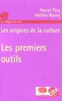 Les Origines De La Culture ; Les Premiers Outils - Preview