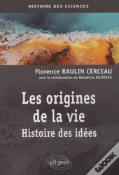 Les Origines De La Vie. Histoire Des Idées