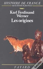 Les Origines : Histoire De France (Jusqu'À L'An Mil)