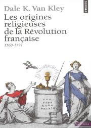 Les Origines Religieuses De La Revolution Francaise