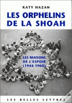 Capa do artigo Les Orphelins De La Shoah : Les Maisons De L'Espoir (1944-1960)