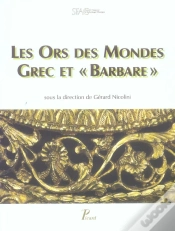 Capa do artigo Les Ors Des Mondes Grec Et Barbare. Actes Du Colloque De La Sfa Classique Du 18 Novembre 2000.