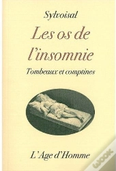 Les Os De L'Insomnie ; Tombeaux Et Comptines