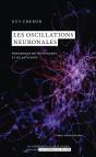 Les Oscillations Neuronales : Fondement Du Mouvement Et De La Pensée - Preview