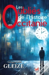 Les Oubliés De L'Histoire En Occitanie