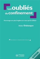 Les Oublies Du Confinement - Hommage Aux Plus Fragiles Et A Ceux Qui S'En Occupent
