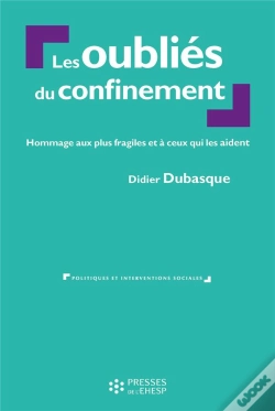 Capa do artigo Les Oublies Du Confinement - Hommage Aux Plus Fragiles Et A Ceux Qui S'En Occupent