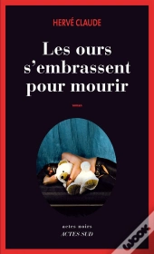 Les Ours S'Embrassent Pour Mourir