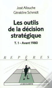Les Outils De La Decision Strategique T.1 ; Avant