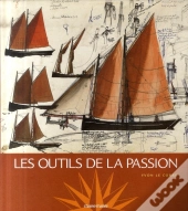 Les Outils De La Passion (Édition 2007)