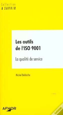 Capa do artigo Les Outils De L'Iso 9001 ; La Qualite De Service