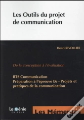Les Outils Du Projet De Communication ; De La Conception À L'Évaluation (2e Édition)