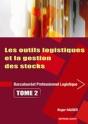 Les Outils Logistiques Et Gestion Des Stocks ; Bac Pro Logistique T.2 - Preview