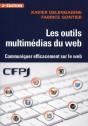 Les Outils Multimedias Du Web ; Communiquer Effecacement Sur Le Web - Preview