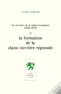 Capa do artigo Les Ouvriers De La Region Lyonnaise T.1
