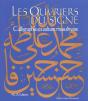 Les Ouvriers Du Signe : Calligraphie En Culture Musulmane - Preview