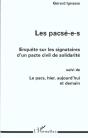 Les Pacse-E-S ; Enquete Sur Les Signatires D'Un Pacte Civil De Solidarite ; Le Pacs Hier Aujourd'Hui Demain - Preview