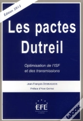Les Pactes Dutreil.Optimisation De L'Isf Et Des Transmissions