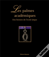 Capa do artigo Les Palmes Académiques ; Une Histoire De L